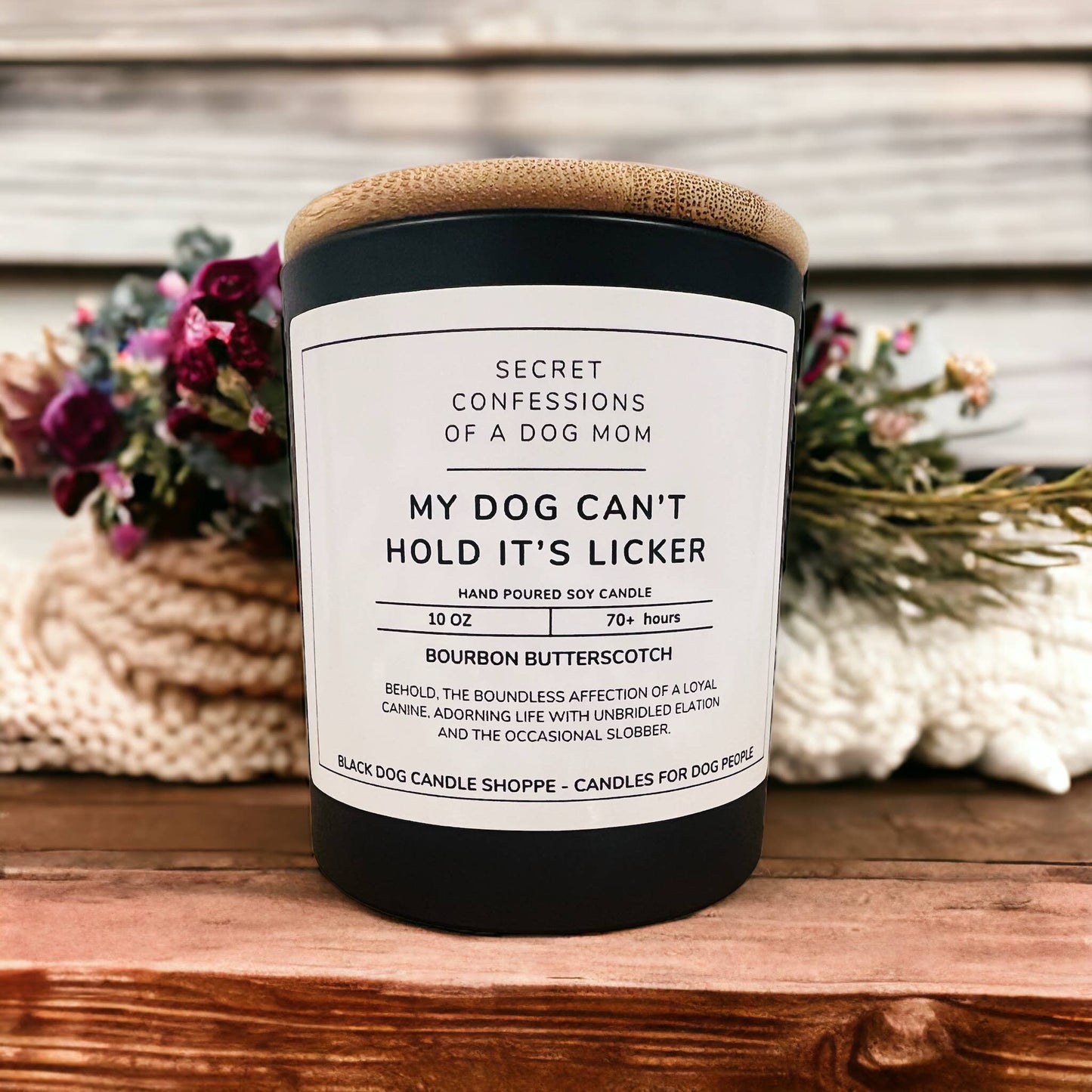 Dog Can't Hold His Licker - Secret Confessions of a Dog Mom