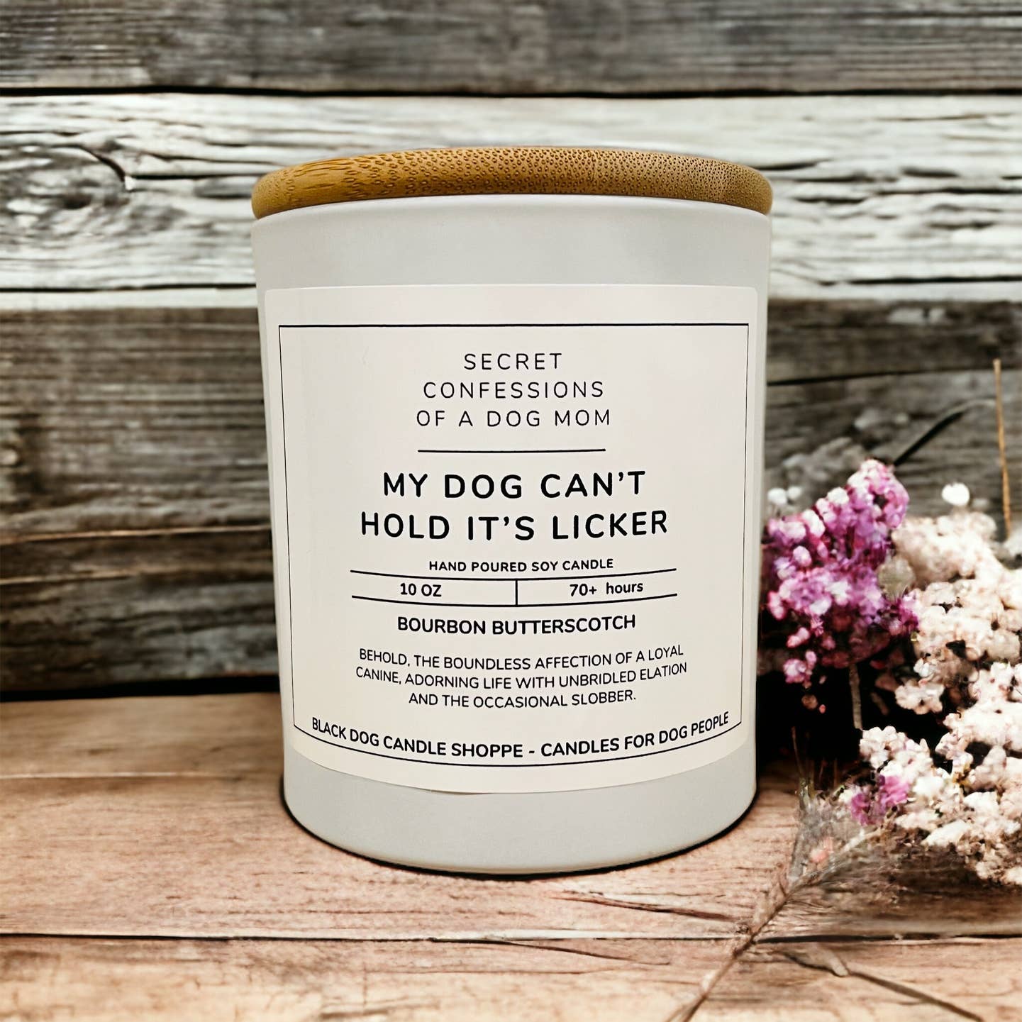 Dog Can't Hold His Licker - Secret Confessions of a Dog Mom