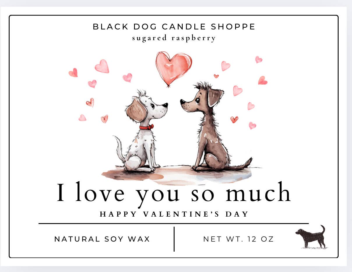 I love you so much Valentines Day Candle - Sugared Raspberry