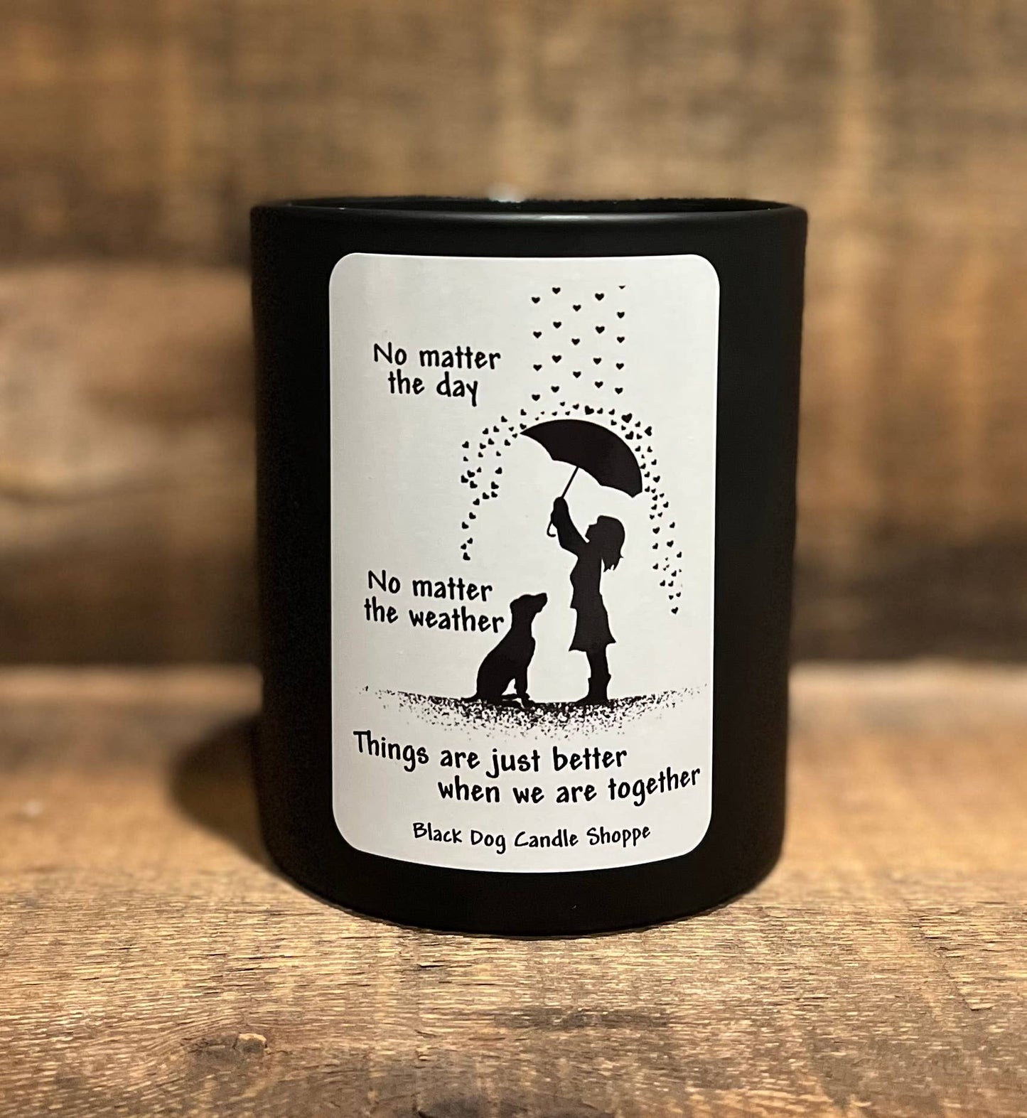 No Matter the Day,  No Matter the Weather Candle