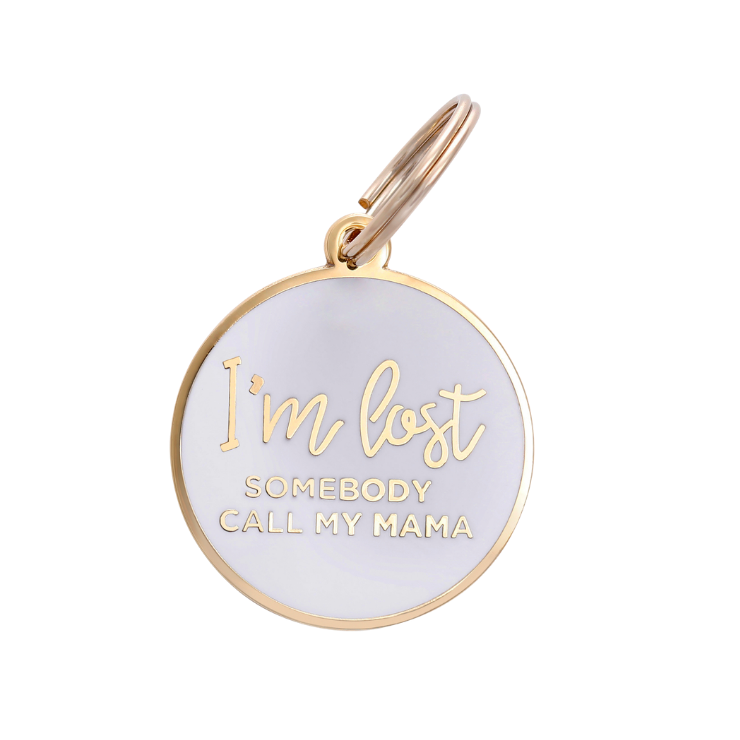 I'm Lost, Somebody Call My Mama Pet ID Tag With Free Engraving