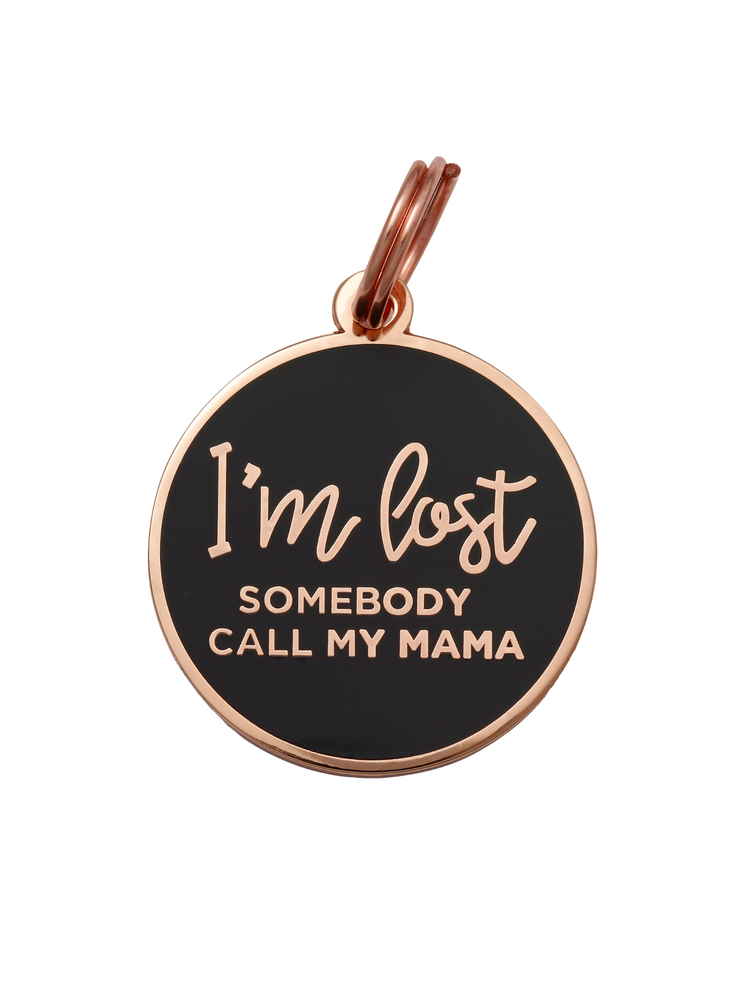 I'm Lost, Somebody Call My Mama Pet ID Tag With Free Engraving