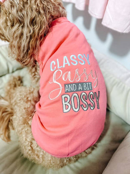 Classy Sassy and a Bit Bossy Dog T-Shirt – Bold & Fun Tee