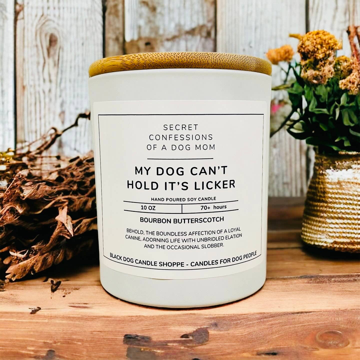 Dog Can't Hold His Licker - Secret Confessions of a Dog Mom