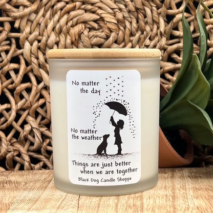 No Matter the Day,  No Matter the Weather Candle