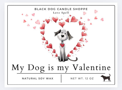 My Dog is My Valentine Candle - Love Spell